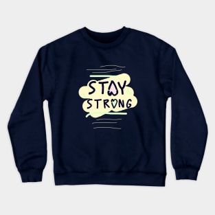 stay strong heart Crewneck Sweatshirt